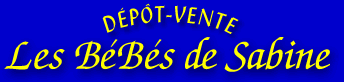 D&eacute;p&ocirc;t-vente Les B&eacute;B&eacute;s de Sabine